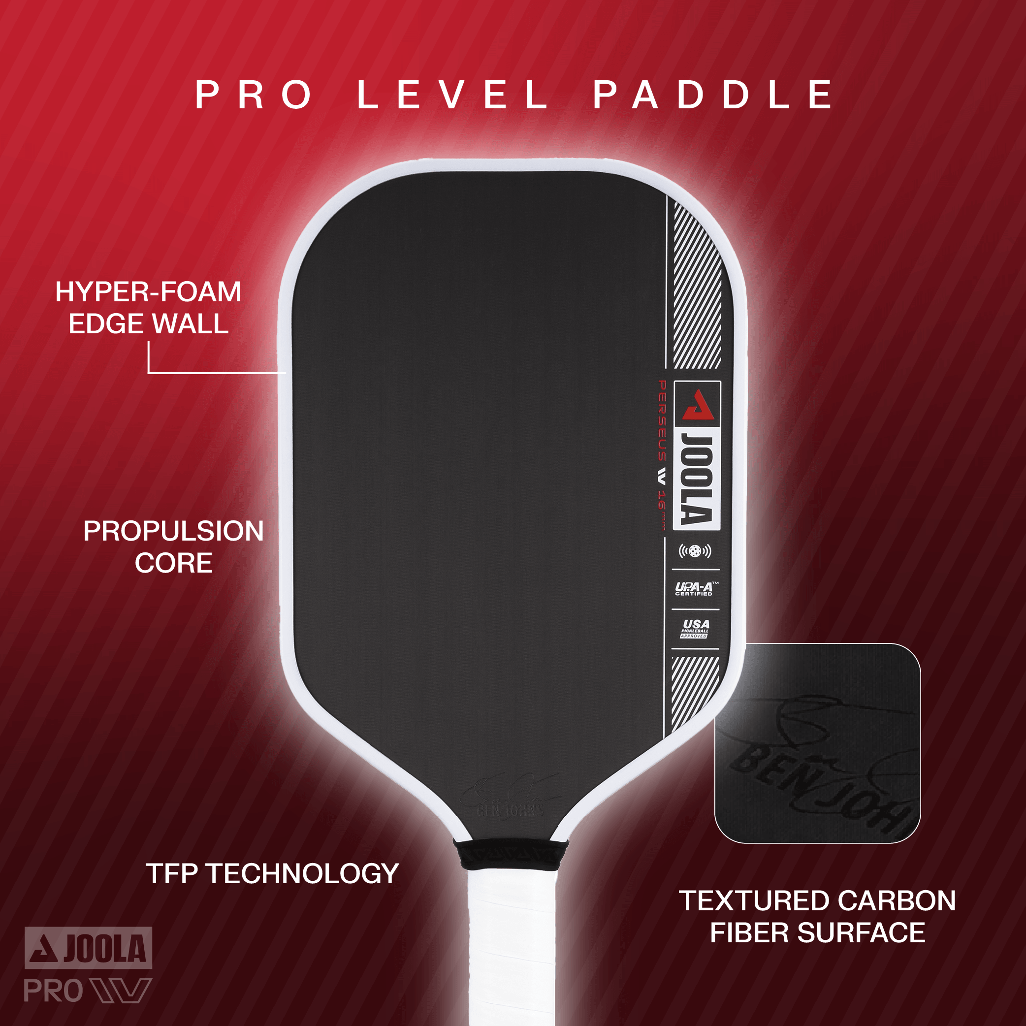 Schwarzer JOOLA Pro Level Paddle mit weißem Rand und Griff, beschriftet mit Features wie Hyper-Foam Edge Wall, Propulsion Core, TFP Technology und Textured Carbon Fiber Surface.